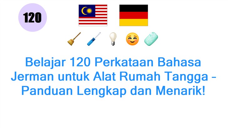 Belajar 120 Perkataan Bahasa Jerman untuk Alat Rumah Tangga – Panduan Lengkap dan Menarik!
